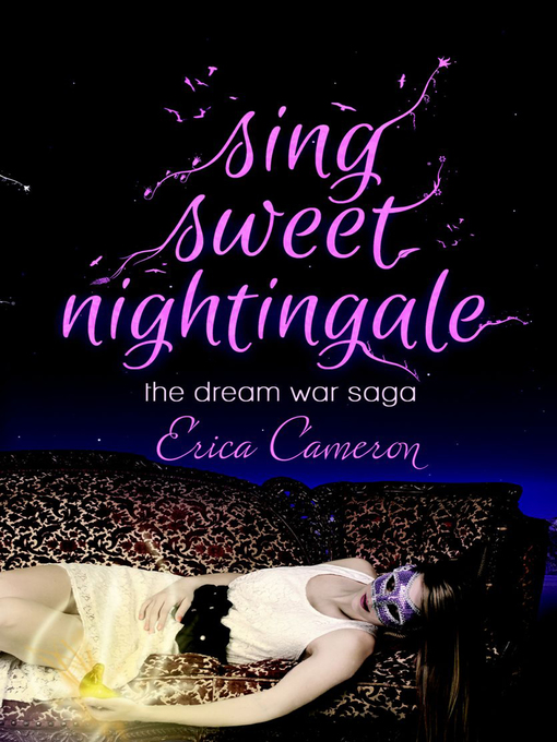 Title details for Sing Sweet Nightingale by Erica Cameron - Available